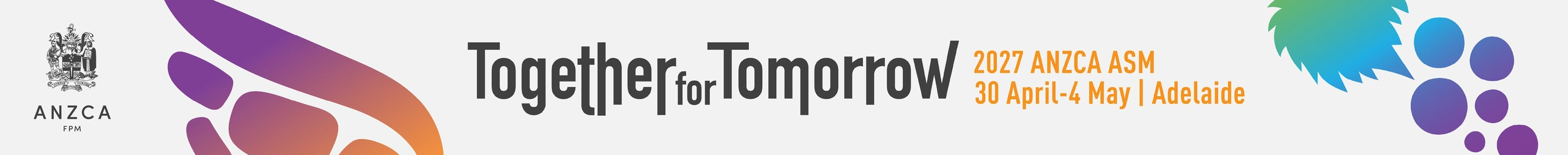 2027 ANZCA ASM — Together for Tomorrow, 30 April to 4 May, Adelaide